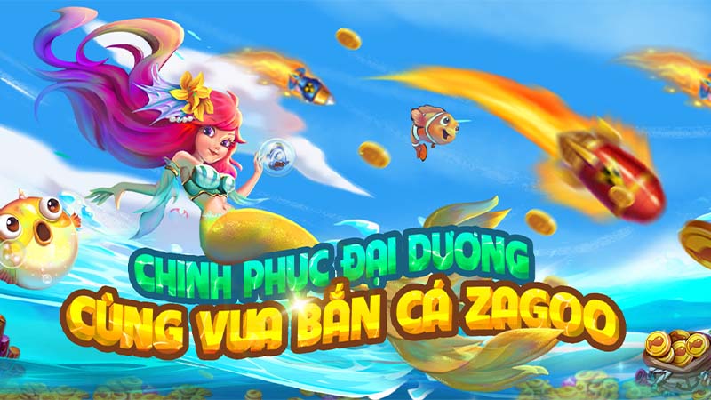 Bắn Cá Zagoo: Code Mới Nhất, Giftcode Miễn Phí, Tải Game Ngay 5 Ban-ca-zagoo-cach-nhan-code