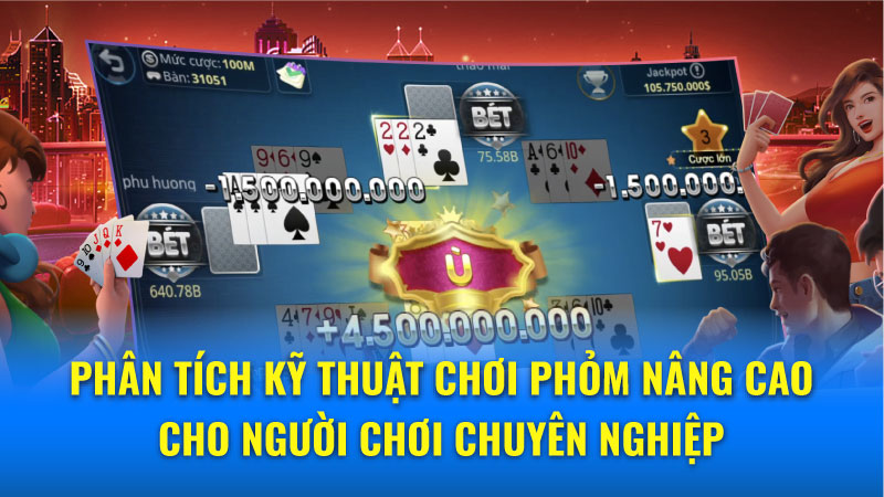 Các chiến thuật chơi Phỏm hiệu quả để giành chiến thắng 7 Phom-phan-tich-ky-thuat