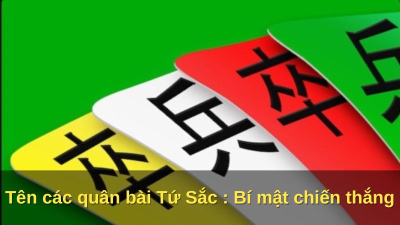 Tên các quân bài Tứ Sắc : Bí mật chiến thắng 5 ten-cac-quan-bai-tu-sac-huong-dan-co-ban.