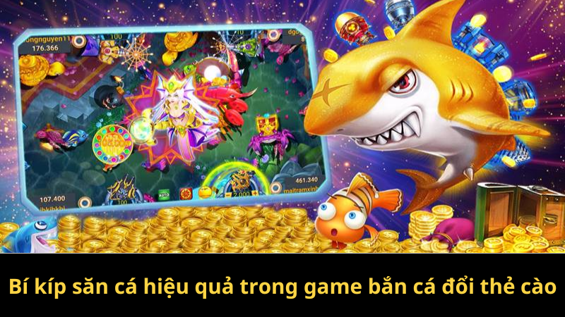 Bí Kíp Săn Cá Hiệu Quả Trong Game Bắn Cá Đổi Thẻ Cào 5 bi-kip-san-ca-hieu-qua-trong-game-ban-ca-doi-the-cao